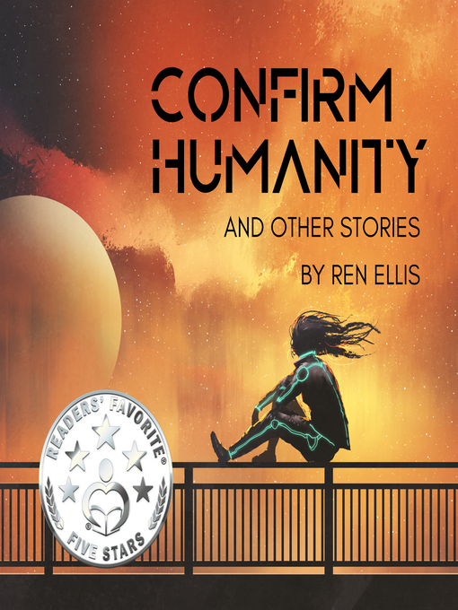 Title details for Confirm Humanity and Other Stories by Ren Ellis - Wait list